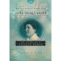 Writings to Young Women from Laura Ingalls Wilder, Volume Two: On Life as a Pioneer Woman