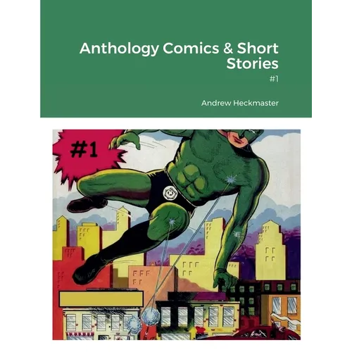 Anthology Comics & Short Stories: #1