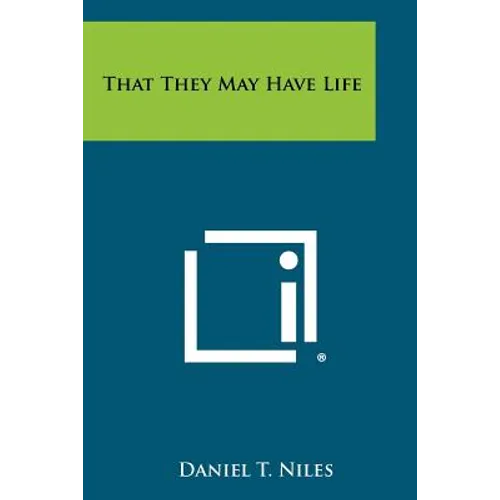 That They May Have Life