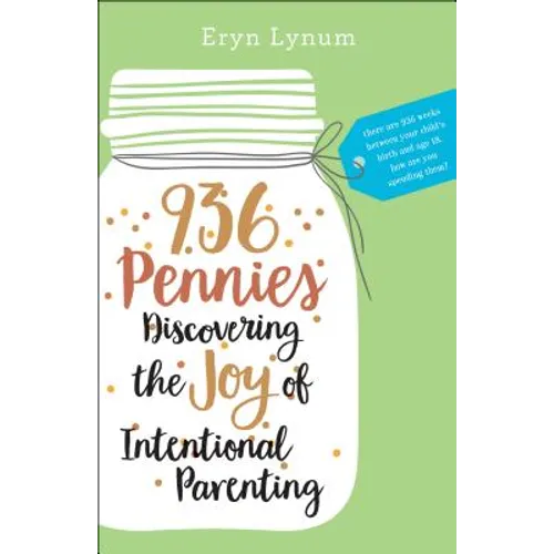 936 Pennies: Discovering the Joy of Intentional Parenting