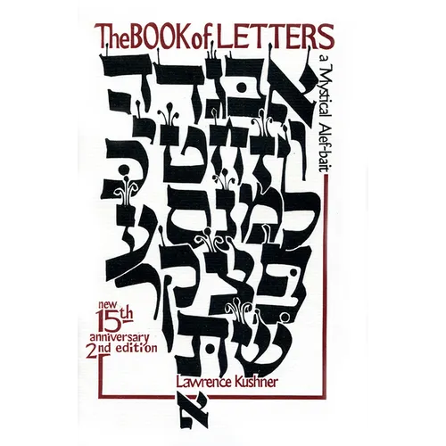 The Book of Letters: A Mystical Hebrew Alphabet