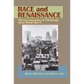 Race and Renaissance: African Americans in Pittsburgh since World War II