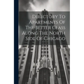 Directory To Apartments Of The Better Class Along The North Side Of Chicago