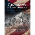 Gholsons in Early America: And Their Connections with the Founding Fathers
