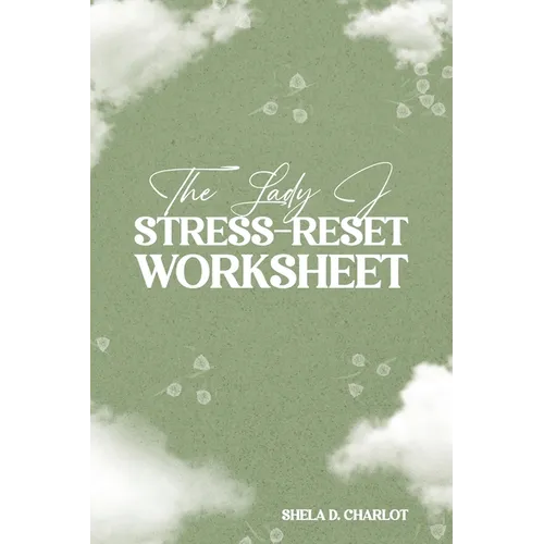 The Lady J StressReset Worksheet