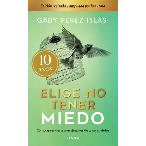 Elige No Tener Miedo. Edición Décimo Aniversario