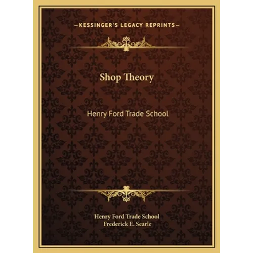 Shop Theory: Henry Ford Trade School