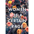 Women of a Certain Rage