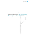 The Freudian Slip: Psychoanalysis and Textual Criticism