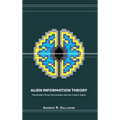 Alien Information Theory: Psychedelic Drug Technologies and the Cosmic Game