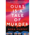 Ours Is a Tale of Murder