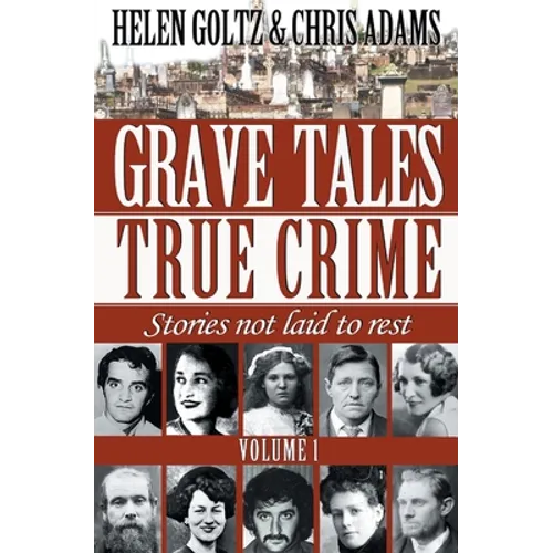Grave Tales: True Crime Vol.1