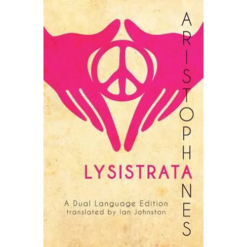 Aristophanes' Lysistrata: A Dual Language Edition