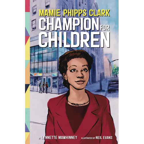 Mamie Phipps Clark, Champion for Children