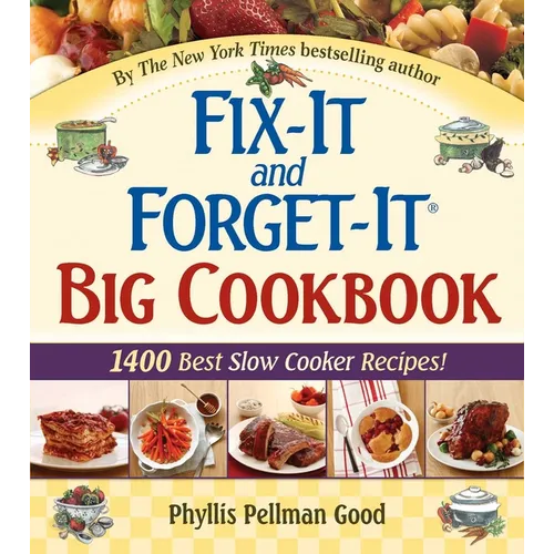 Fix-It and Forget-It Big Cookbook: 1400 Best Slow Cooker Recipes!