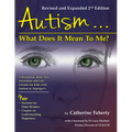 Autism: What Does It Mean to Me?: A Workbook Explaining Self Awareness and Life Lessons to the Child or Youth with High Functioning Autism or Asperger