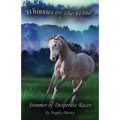 Summer of Desperate Races: A Wilderness Horse Adventure