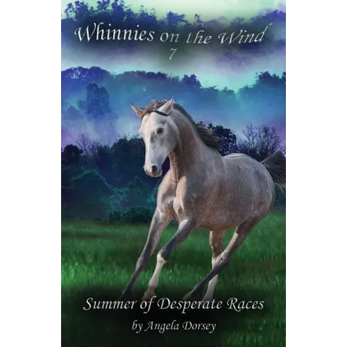 Summer of Desperate Races: A Wilderness Horse Adventure