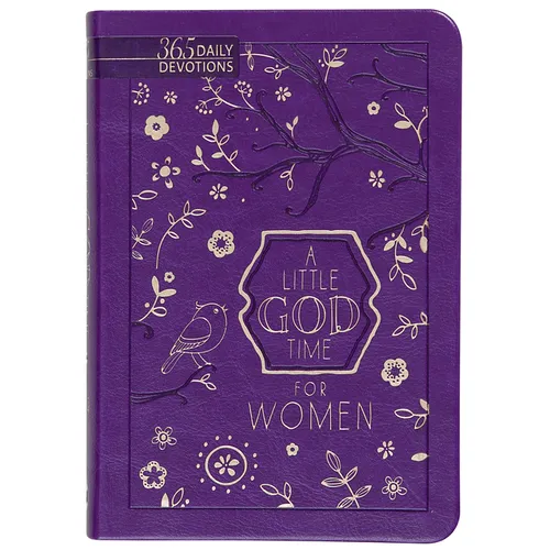 A Little God Time for Women: 365 Daily Devotions (Gift Edition)