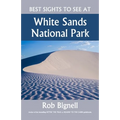 Best Sights to See at White Sands National Park