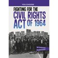 Fighting for the Civil Rights Act of 1964: A History Seeking Adventure