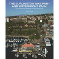 The Burlington Bike Path and Waterfront Park: An Environmental Handbook for the Post Auto Era