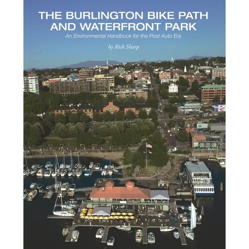 The Burlington Bike Path and Waterfront Park: An Environmental Handbook for the Post Auto Era