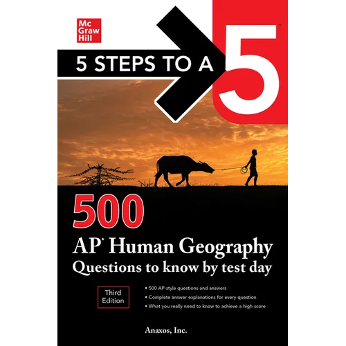 5 Steps to a 5: 500 AP Human Geography Questions to Know by Test Day, Third Edition