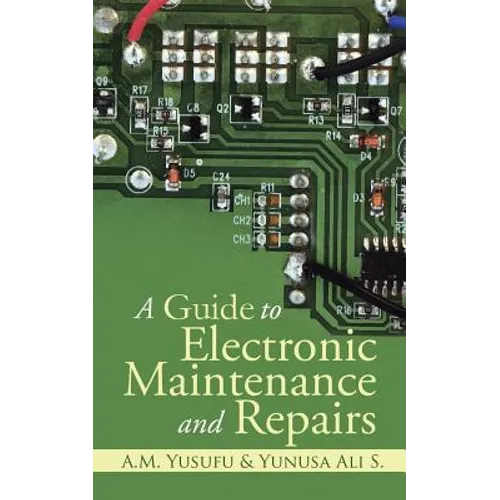 A Guide to Electronic Maintenance and Repairs