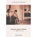 Momentous Years in Vietnam - A Memoir