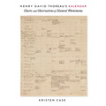 Henry David Thoreau's Kalendar: Charts and Observations of Natural Phenomena