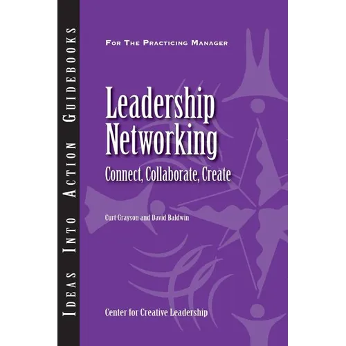 Leadership Networking: Connect, Collaborate, Create