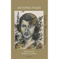 Antonia Pozzi: Translated by Stefania Lucchetti