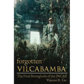 Forgotten Vilcabamba