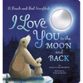 I Love You to the Moon and Back: A Touch-And-Feel Book