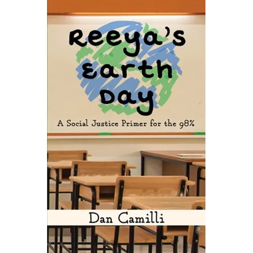 Reeya's Earth Day: A Social Justice Primer for the 98%