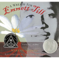 A Wreath for Emmett Till: A Printz Award Winner