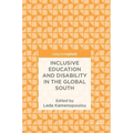 Inclusive Education and Disability in the Global South