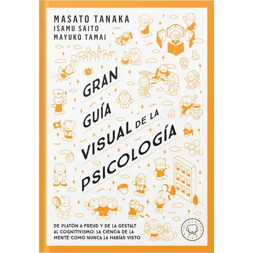 Gran Guía Visual de la Psicología / A Comprehensive Visual Guide to Psychology