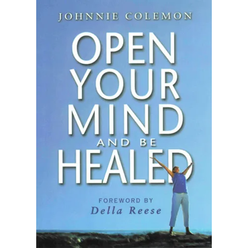 Open Your Mind & Be Healed