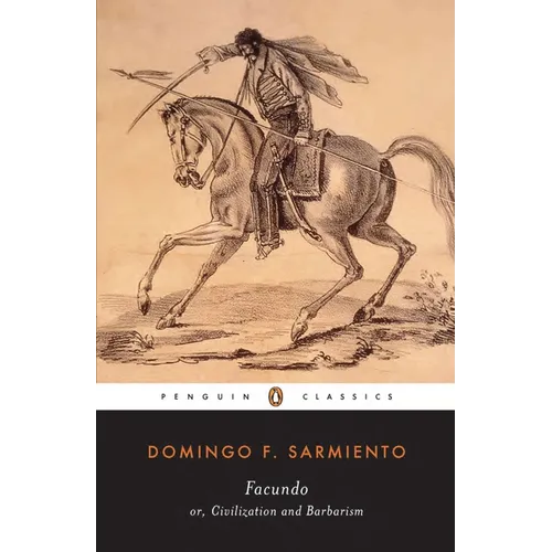 Facundo: Or, Civilization and Barbarism