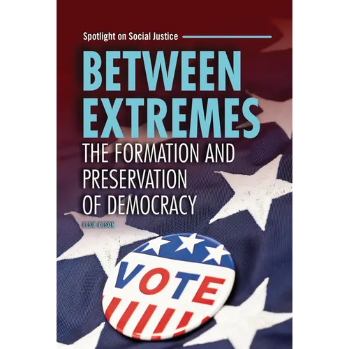 Between Extremes: The Formation and Preservation of Democracy