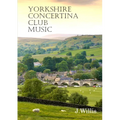 Yorkshire Concertina Club Music: 35 Original Compositions