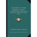 A Guide To The Queen's Sixty: Or Martini-Henry And Snider Rifles And How To Use Them (1881)