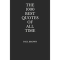 The 1000 Best Quotes Of All Time