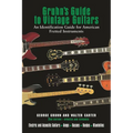 Gruhn's Guide to Vintage Guitars
