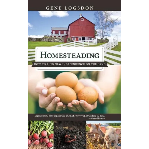 Homesteading: How to Find New Independence on the Land