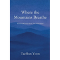 When the Mountains Breathe