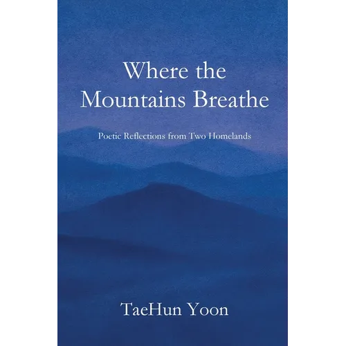 When the Mountains Breathe