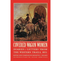 Covered Wagon Women, Volume 3: Diaries and Letters from the Western Trails, 1851